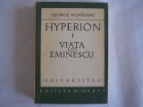G. Munteanu - Hyperion 1 Viata lui Eminescu ,r5,RF8/4
