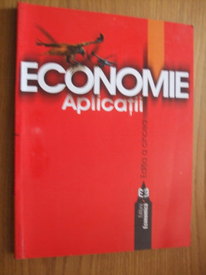 ECONOMIE Aplicatii - Angelescu Coralia - editia a 5-a, 2005, 312 p. foto