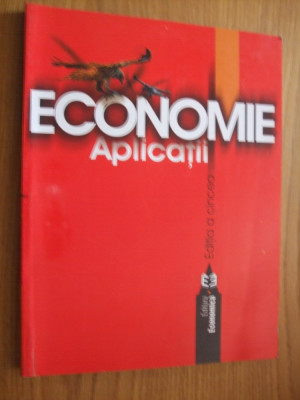 ECONOMIE - Aplicatii - Angelescu Coralia - editia a 5-a, 2005, 312 p. foto