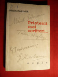 Otilia Cazimir - Prietenii mei scriitori... - Prima Ed. 1960