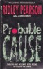 Carte in limba engleza: Ridley Pearson - Probable Cause