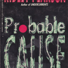Carte in limba engleza: Ridley Pearson - Probable Cause