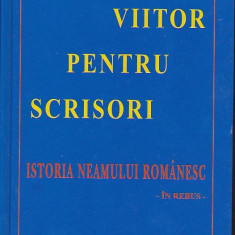 Viitor pentru scrisori. Istoria Neamului Romanesc in rebus, de P si V Birsanescu