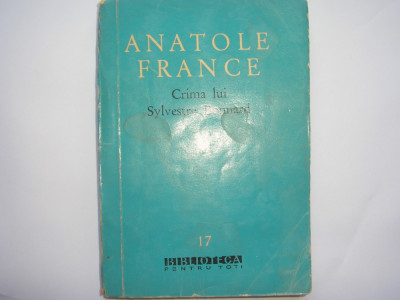 Crima lui Sylvestre Bonnard, membru al institutului -Anatole France,r7 foto