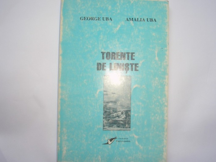 Torente de liniste George Uba/Amalia Uba,r6