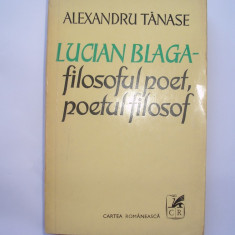 Lucian Blaga filosoful poet, poetul filosof Alexandru Tanase ,r6