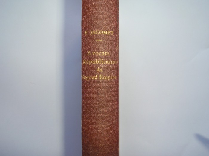 Avocats republicains du second empire Pierr Jacomet,r7