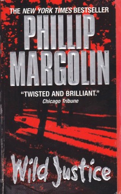 Carte in limba engleza: Phillip Margolin - Wild Justice foto