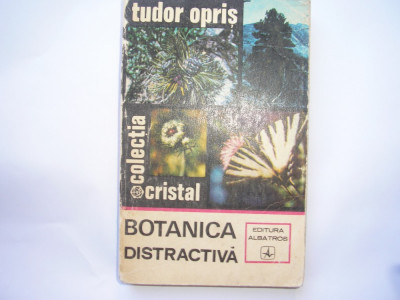 TUDOR OPRIS - BOTANICA DISTRACTIVA,r6 foto