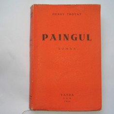 Henry Troyat / PAINGUL - roman,editie 1944,r6