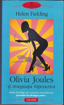 Helen Fielding, Olivia Joules si imaginatia hiperactiva foto