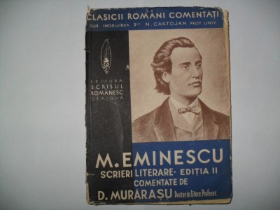 Mihai Eminescu -Scrieri Literare -1939 -Comentate de D.Murarasu foto