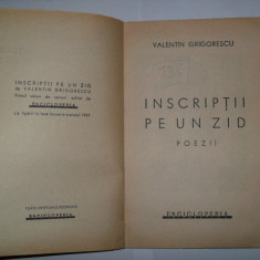 VALENTIN GRIGORESCU - Inscriptii pe un zid { cu ilustratii / 1947