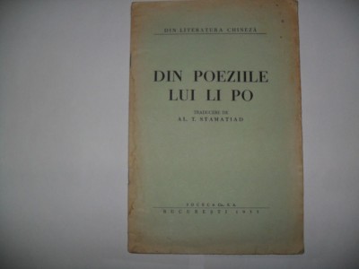 DIN POEZIILE LUI LI PO.-Traducere de Al. T. Stamatiad { 1933 } foto