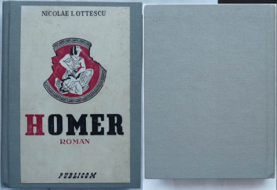 Nicolae I. Ottescu , Homer , roman , Editura Publicom , 1943 , prima editie foto