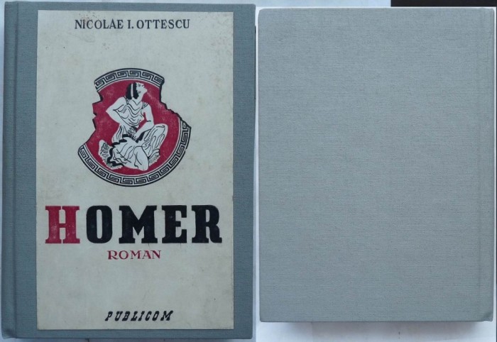 Nicolae I. Ottescu , Homer , roman , Editura Publicom , 1943 , prima editie