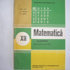 ALGEBRA MANUAL PENTRU CLASA A XII-A ION D ION Ion. D Ion , A. P. Ghioca ,9