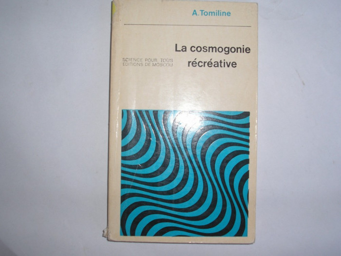 LA COSMOGONIE RECREATIVE A.Tomiline,RF13/2