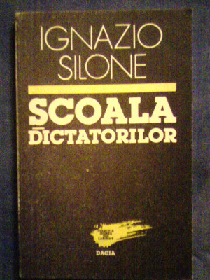 Scoala dictatorilor-Ignazio Silone foto