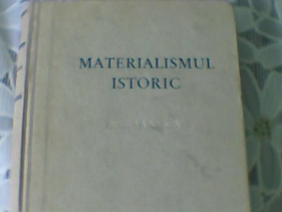 F.V. KONSTANTINOV - MATERIALISMUL ISTORIC { EDITIA A II-A} foto