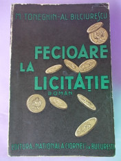 M.TONEGHIN-AL.BILCIURESCU/FECIOARE LA LICITATIE/ROMAN/PRIMA EDITIE/1933 foto