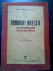 *Drumuri rusesti - Trei ani de rasboi in Rusia traiti de o femeie americana - Margaret Wettlin foto