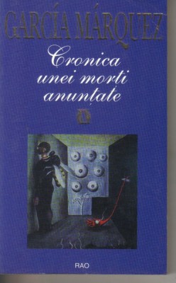 Gabriel Garcia Marquez - Cronica unei morti anuntate foto