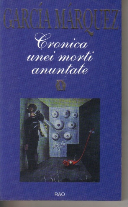 Gabriel Garcia Marquez - Cronica unei morti anuntate