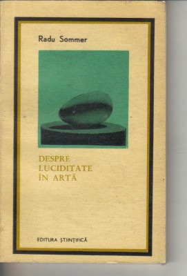Radu Sommer - Despre luciditate in arta foto