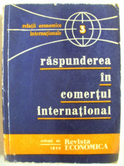 &amp;quot;RASPUNDEREA IN COMERTUL INTERNATIONAL&amp;quot;, Relatii Economice Internationale, 1978 foto