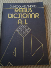 Rebus dictionar A - L volumul 1 Nicolae Andrei carte hobby an 1986 RSR foto