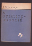 J. Szemjonov - A Stirlitz-Dosszie (Lb. Maghiara)