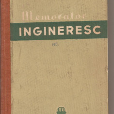 (C2214) MEMORATOR INGINERESC, EDITURA TEHNICA, BUCURESTI, 1962