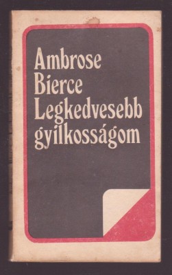 Ambrose Bierce - Legkedvesebb gylkossagom (Lb. Maghiara) foto