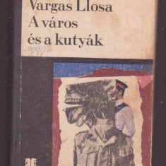 Mario Vargas Llosa - A varos es a kutyak (Lb. Maghiara)