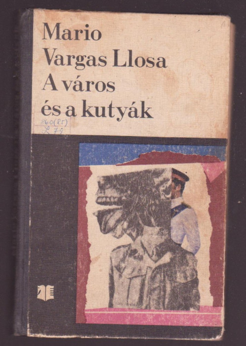 Mario Vargas Llosa - A varos es a kutyak (Lb. Maghiara)