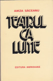 AMZA SACEANU - TEATRUL CA LUME, Alta editura