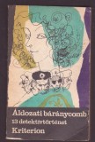 Aldozati baranycomb - 13 detektivtortenet (Lb. Maghiara)