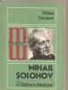 (C2220) MIHAIL SOLOHOV DE MIHAI NOVICOV, EDITURA ALBATROS, 1977