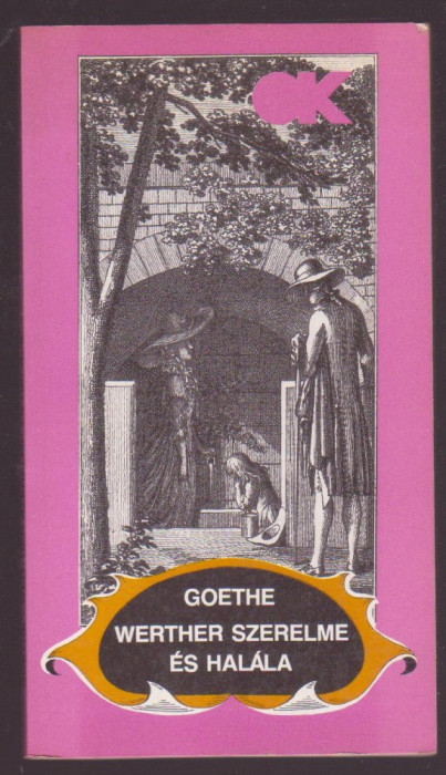 Goethe - Werther szerelme es halala (Lb. Maghiara)