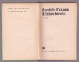 Anatole France - A feher kovon Vol. 2 (Lb. Maghiara)