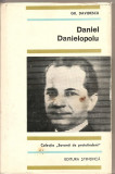 (C2190) DANIEL DANIELOPOLU DE GR. DAVIDESCU, EDITURA STIINTIFICA, BUCURESTI, 1967, COLECTIA &quot; SAVANTI DE PRETUTINDENI &quot;