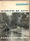 (C2173) HARPE SI APE DE ILIE PURCARU, EDITURA TINERETULUI, 1962, ALBUM DUNAREAN