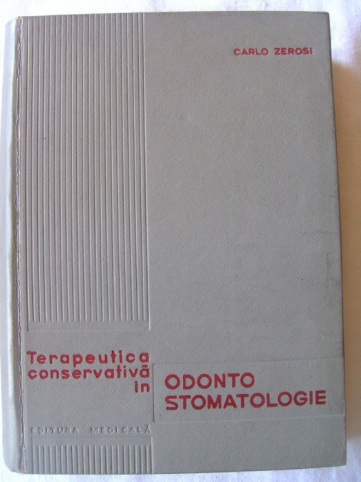 TERAPEUTICA CONSERVATIVA IN ODONTOSTOMATOLOGIE, Ed. II, Carlo Zerosi, 1965