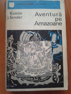 AVENTURA PE AMAZOANE - R. J. Sender foto