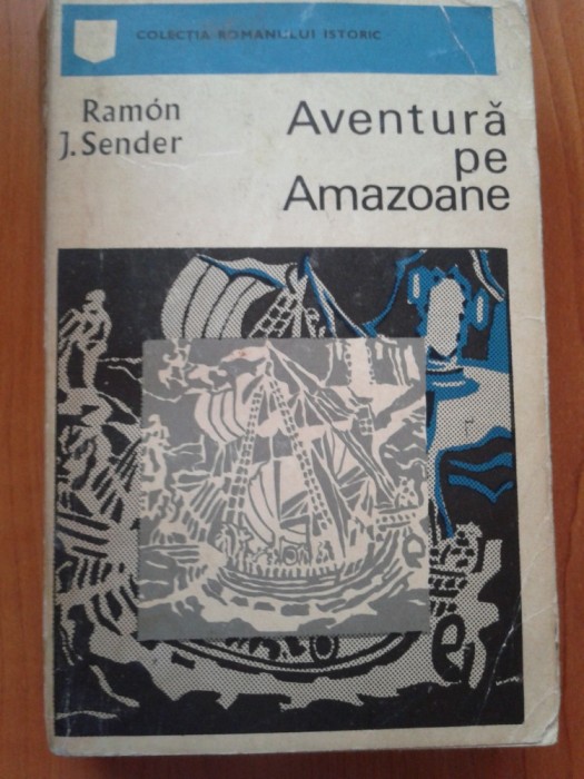 AVENTURA PE AMAZOANE - R. J. Sender