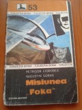 MISIUNEA &amp;bdquo;FOKA&amp;rdquo; - P. Ciorobea, A. Guran, 1980