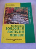 Cumpara ieftin FUNDAMENTELE ECOLOGIEI SI PROTECTIEI MEDIULUI , CARTEA ESTE NOUA .