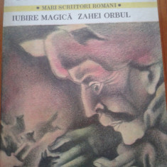 IUBIRE MAGICA / ZAHEI ORBUL - V. Voiculescu