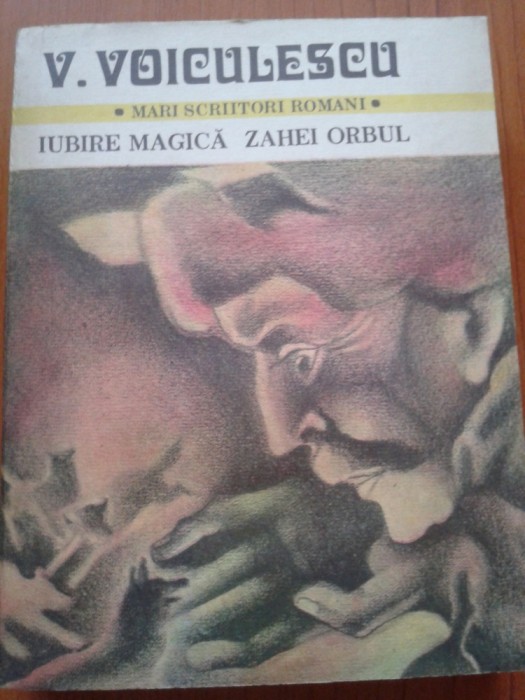 IUBIRE MAGICA / ZAHEI ORBUL - V. Voiculescu